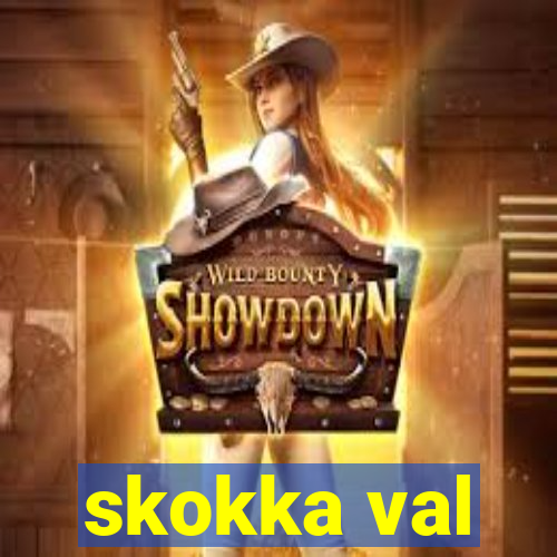 skokka val