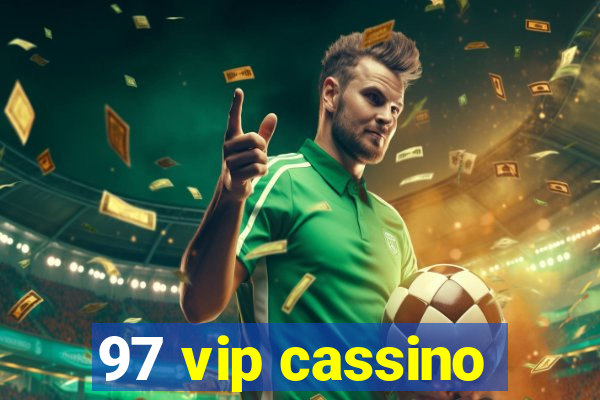 97 vip cassino