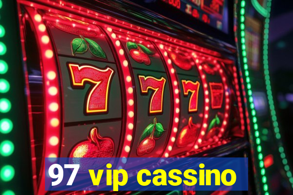 97 vip cassino