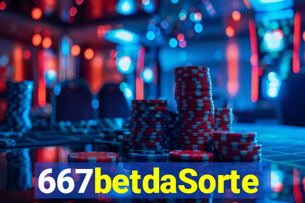 667betdaSorte