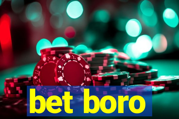 bet boro