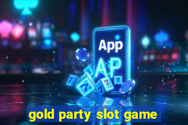 gold party slot game