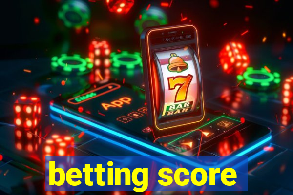 betting score