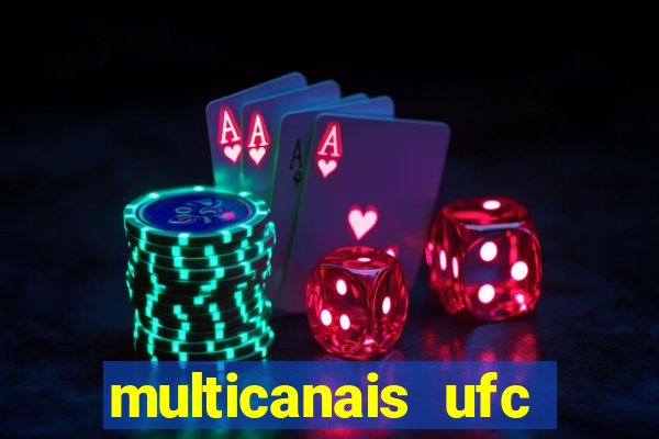 multicanais ufc fight pass