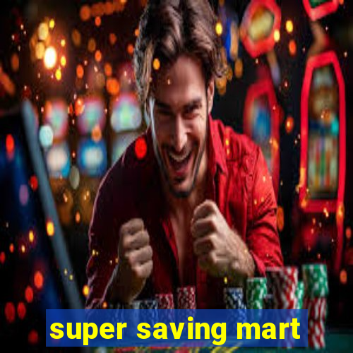 super saving mart