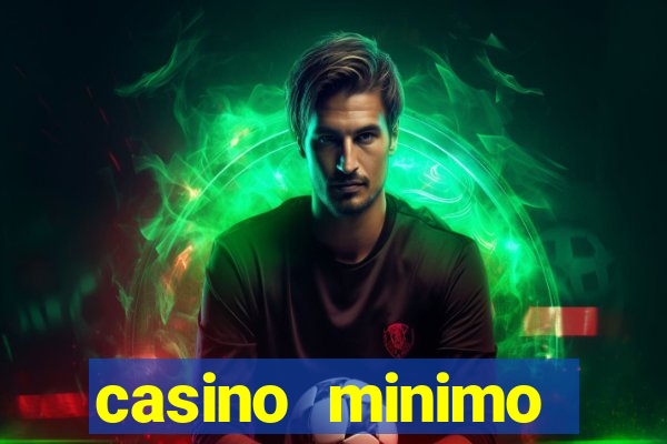 casino minimo deposito 1 euro