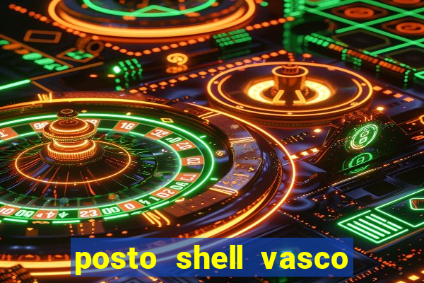 posto shell vasco da gama