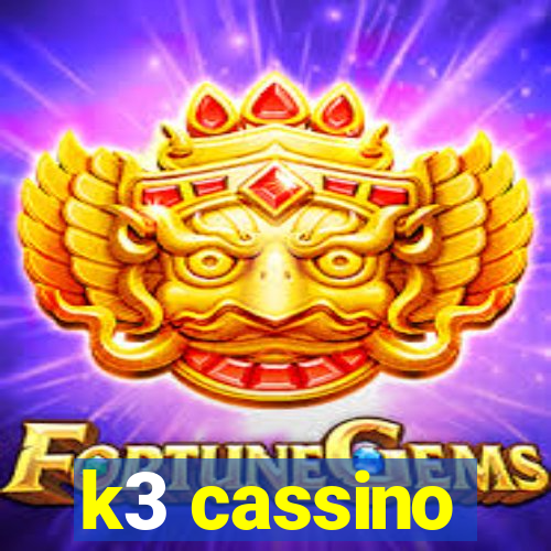 k3 cassino