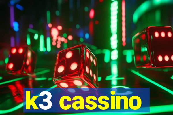 k3 cassino