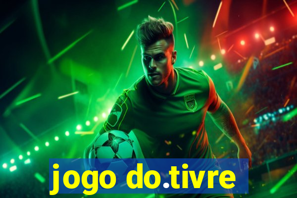 jogo do.tivre