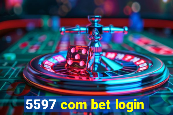 5597 com bet login