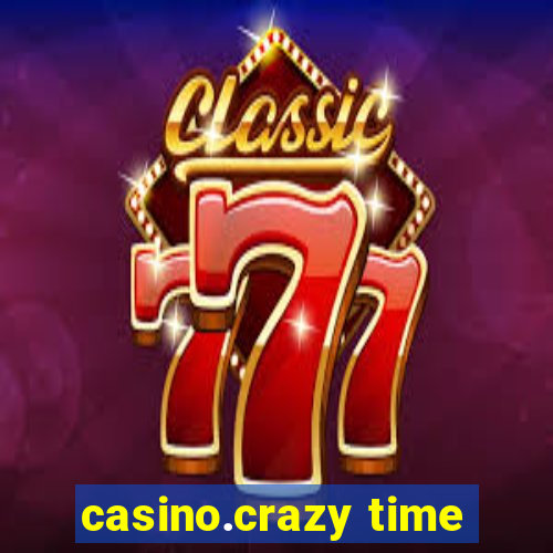 casino.crazy time