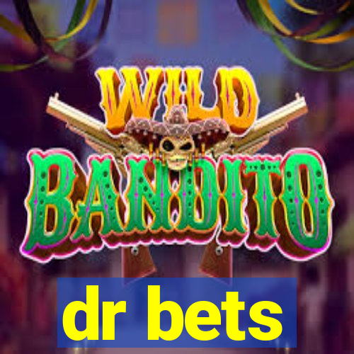 dr bets