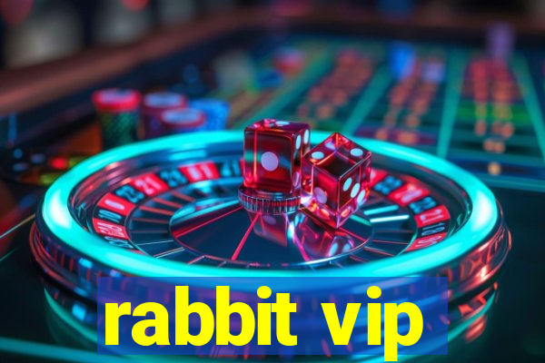 rabbit vip