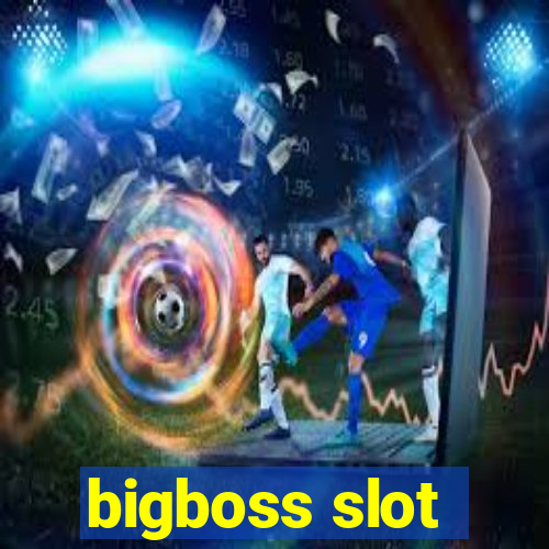 bigboss slot