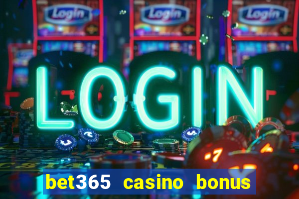 bet365 casino bonus code nj