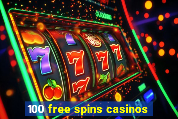 100 free spins casinos