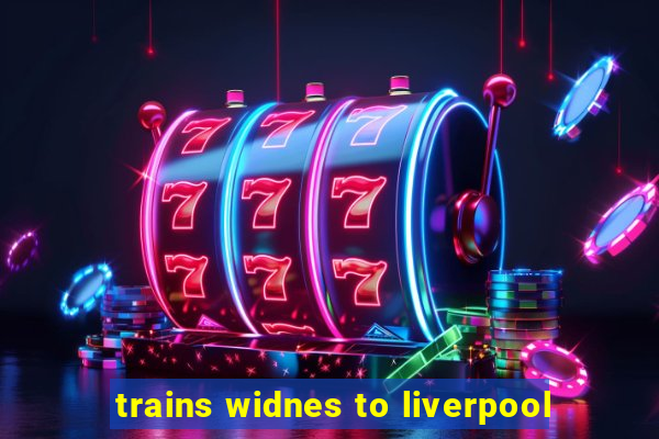 trains widnes to liverpool