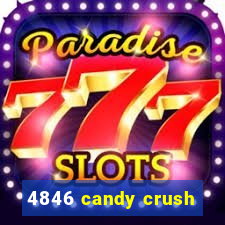 4846 candy crush