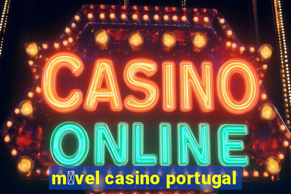 m贸vel casino portugal