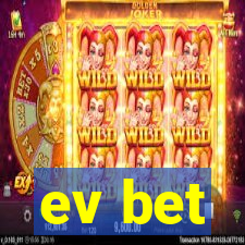 ev bet