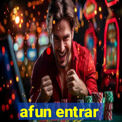 afun entrar