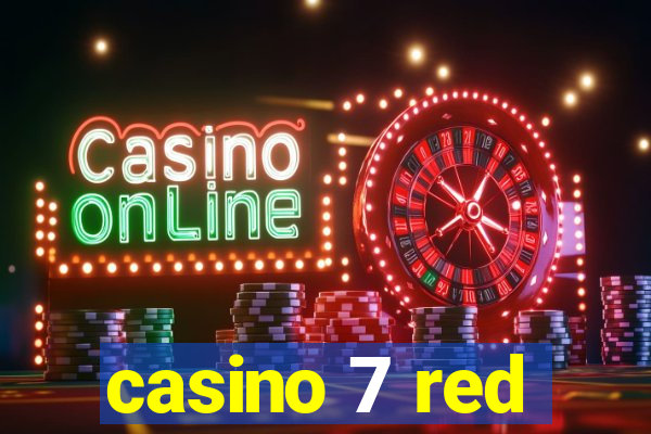 casino 7 red