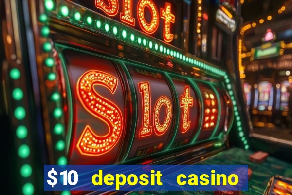 $10 deposit casino nz 2022