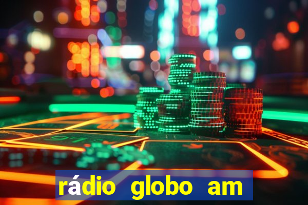 rádio globo am rio de janeiro