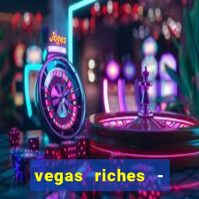 vegas riches - casino games