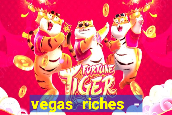 vegas riches - casino games