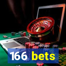 166 bets