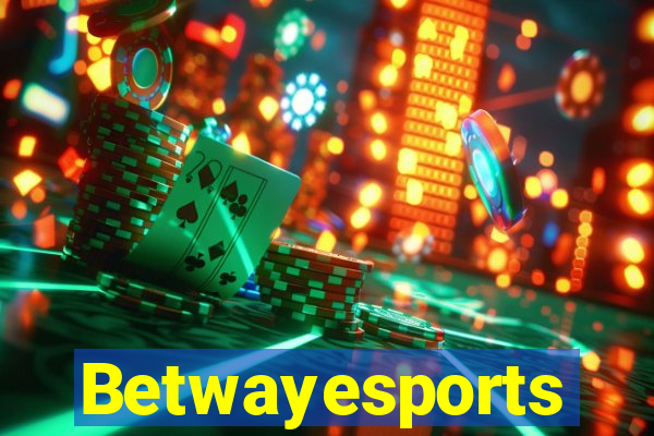 Betwayesports