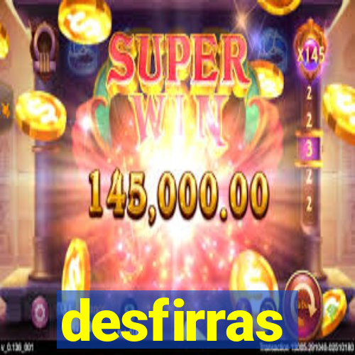 desfirras