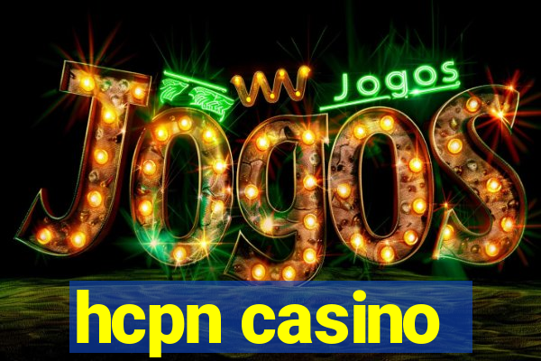 hcpn casino