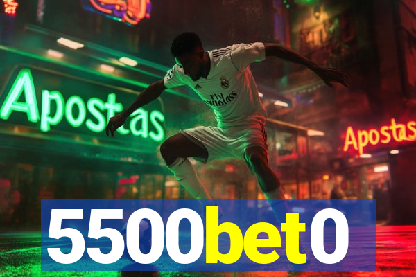 5500bet0