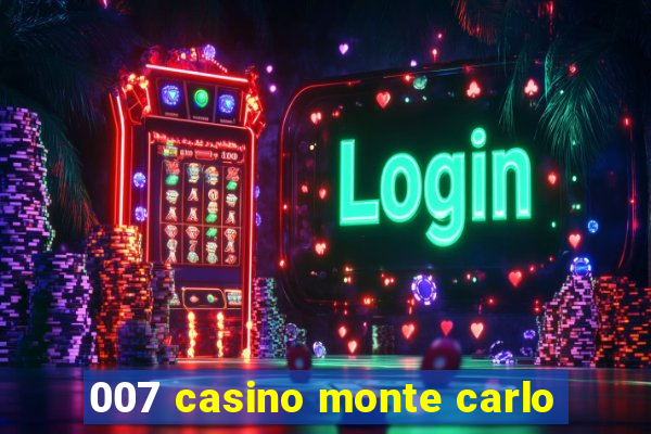 007 casino monte carlo