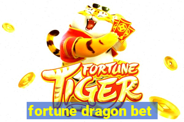 fortune dragon bet