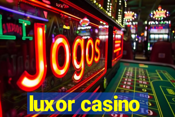 luxor casino