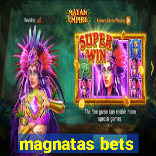 magnatas bets