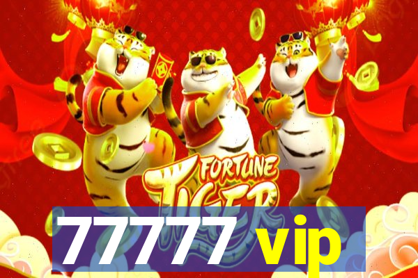 77777 vip