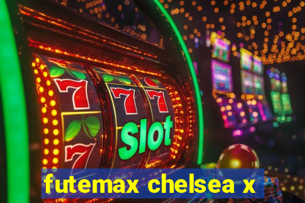 futemax chelsea x