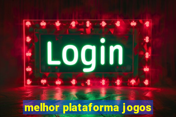 melhor plataforma jogos