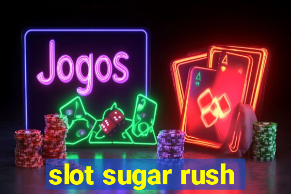 slot sugar rush