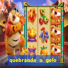 quebrando o gelo pdf livro