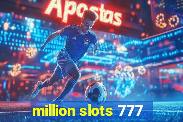 million slots 777