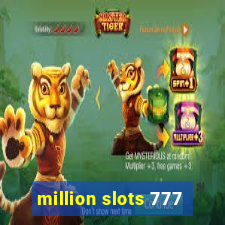 million slots 777