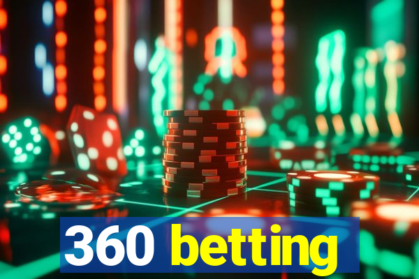 360 betting