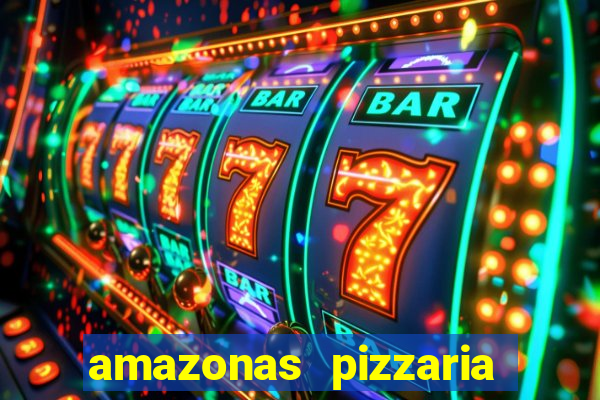 amazonas pizzaria costa barros