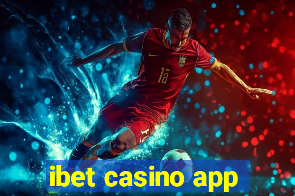 ibet casino app